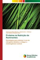 Proteína na Nutrição de Ruminantes: Estratégias para otimizar o uso do nitrogênio dietético e mitigar a metanogênese ruminal 6202179066 Book Cover