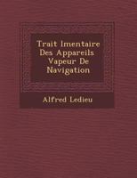 Trait� �l�mentaire Des Appareils � Vapeur De Navigation 1249946506 Book Cover