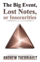 The Big Event, Lost Notes, or Insecurities 1733894470 Book Cover