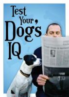 Test Your Dog's IQ 1510704868 Book Cover