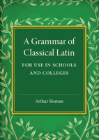 A Grammar of Classical Latin 1316619923 Book Cover