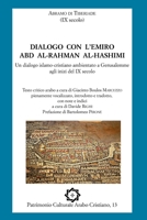 Abramo Di Tiberiade, Dialogo Con l'Emiro Abd Al-Rahman Al-Hashimi: Un Dialogo Islamo-Cristiano Ambientato a Gerusalemme Agli Inizi del IX Secolo 1985205645 Book Cover