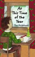 At This Time of the Year the Notebook 1364000075 Book Cover