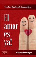 EL AMOR ES YA 057895625X Book Cover