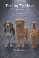 The Long Way Home Book 2: A Beagle's Jurney B0DJVVV64J Book Cover