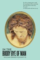 In the Buddy Bye of Man 1449054048 Book Cover