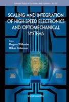 Scaling and Integration of High Speed Electronics and Optomechanical Systems 9813225394 Book Cover