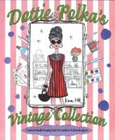 Dottie Polka's Vintage Collection 1783420065 Book Cover