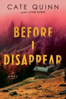 Before I Disappear : A Novel 1464293406 Book Cover