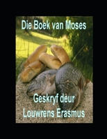 Die Boek Van Moses (Afrikaans Edition) B0858VT21C Book Cover