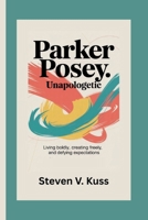 Parker Posey. Unapologetic: Living Boldly, Creating Freely, and Defying Expectations B0FB992MJP Book Cover
