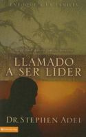 Llamado a ser líder: Sé el líder que tu familia necesita (Enfoque a la Familia) 082974830X Book Cover