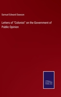 Letters of Colonist on the Government of Public Opinion 3375122160 Book Cover