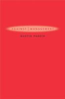 Against Management: History, Politics, Rhetoric 0745629261 Book Cover