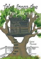 Tales from the Tree House 1462018637 Book Cover