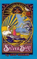 The Silver Boat II : The Journey 0938837176 Book Cover