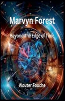 Marvyn Forest Beyond The Edge of Time B0FH5XD8B2 Book Cover