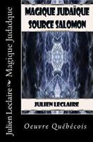 Magique Judadque: Source Salomon 1494454785 Book Cover