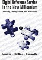 Digital Reference Service in the New Millennium: Planning, Management, and Evaluation (The New Library Series, No. 6) 1555703844 Book Cover