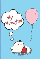 My Thoughts: Cute Little Bear Lost In His Thoughts Diary 108712462X Book Cover