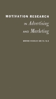 Motivation Research in Advertising and Marketing 0837140234 Book Cover