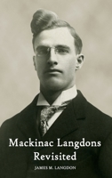 Mackinac Langdons Revisited 1365096181 Book Cover