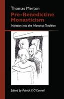 Pre-Benedictine Monasticism: Initiation into the Monastic Tradition 2 (Monastic Wisdom) 0879070730 Book Cover