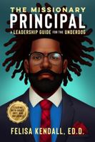 The Missionary Principal: A Leadership Guide for the Underdog B0FKZB8MPB Book Cover