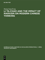 Li Ta-Chao and the Impact of Marxism on Modern Chinese Thinking 3112305094 Book Cover