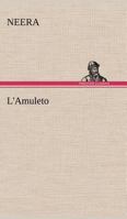 L'Amuleto (Italian Edition) 1975712862 Book Cover