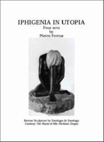 Iphigenia in Utopia 141207360X Book Cover