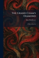 The Grand Cham's Diamond: A Play in One Act 1025347331 Book Cover