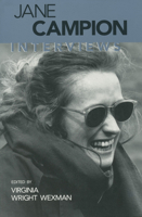 Jane Campion: Interviews (Interviews With Filmmakers Series) 1578060834 Book Cover