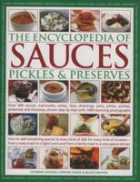 The Encyclopedia of Sauces, Pickles and Preserves 0754816818 Book Cover