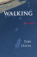 Walking: A Love Story 163398091X Book Cover