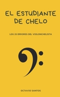 El estudiante de chelo: Los 25 errores del violonchelista (Spanish Edition) B08J1SKQFS Book Cover