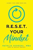 RESET Your Mindset: Silence Your Inner Mean Girl 1730790569 Book Cover