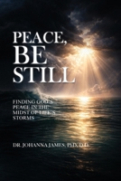Peace, Be Still B0H7LLQFPQ Book Cover