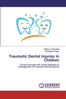 Traumatic Dental Injuries in Children 6200246378 Book Cover