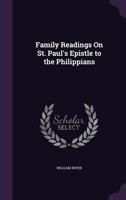 Family Readings On St. Paul's Epistle to the Philippians 1022507753 Book Cover