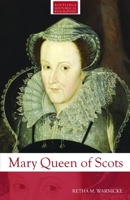 Mary Queen of Scots (Routledge Historical Biographies) 0415291836 Book Cover