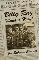 Billy Ray Finds a Way 1495996034 Book Cover