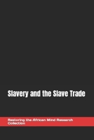 Slavery and the Slave Trade B0BCDSN1FP Book Cover