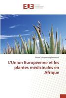 Lunion Européenne Et Les Plantes Médicinales En Afrique 384167514X Book Cover
