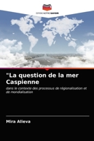 La question de la mer Caspienne 6203183350 Book Cover