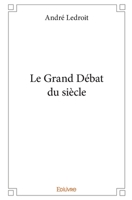 Le Grand Débat du siècle (French Edition) 2414351756 Book Cover