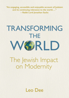 Transforming the World: The Jewish Impact on Modernity 9655242145 Book Cover