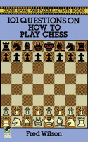 101 Questions on How to Play Chess (Dover Game & Puzzle Activity Books) 0486282732 Book Cover
