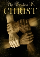 My Brothers In Christ 1736252267 Book Cover