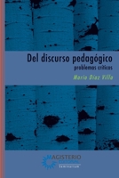 Del discurso pedagógico: Problemas críticos (Spanish Edition) 9582006153 Book Cover